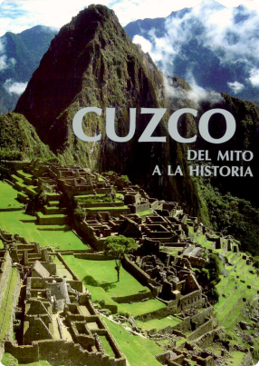 Cuzco, Del Mito a la Historia (2007)