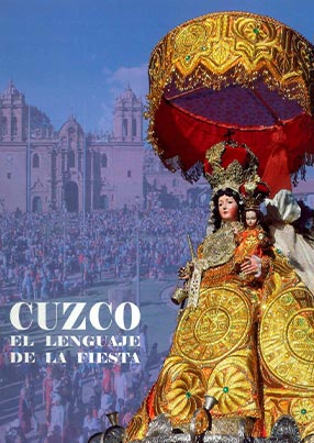 Cuzco: el lenguaje de la fiesta