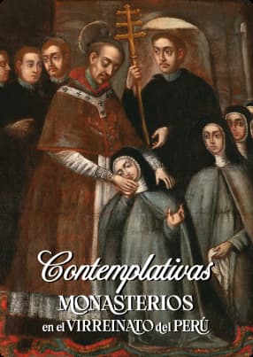 Contemplativas Monasterios en el Virreinato del Perú